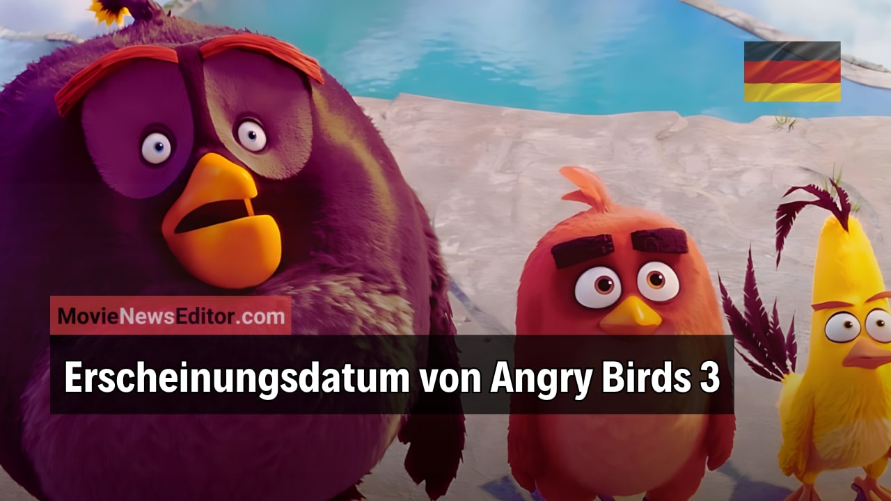 >Angry Birds 3 Veröffentlichungsdatum