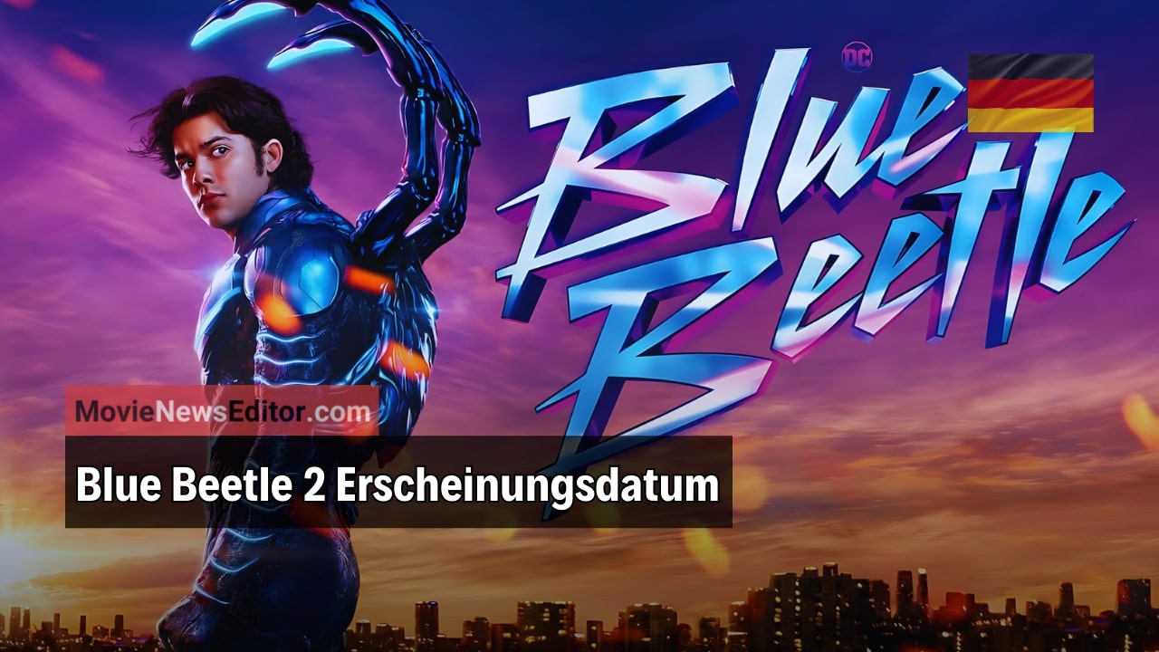 Blue Beetle 2 Erscheinungsdatum