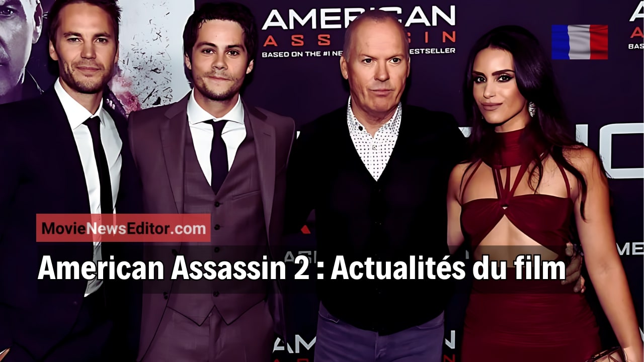 American Assassin 2 date de sortie