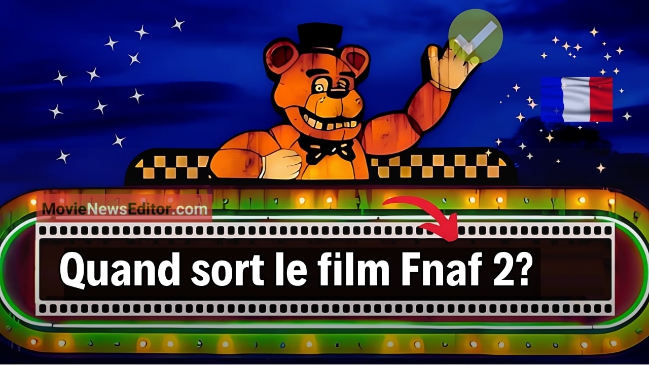 Quand sort le film Fnaf 2