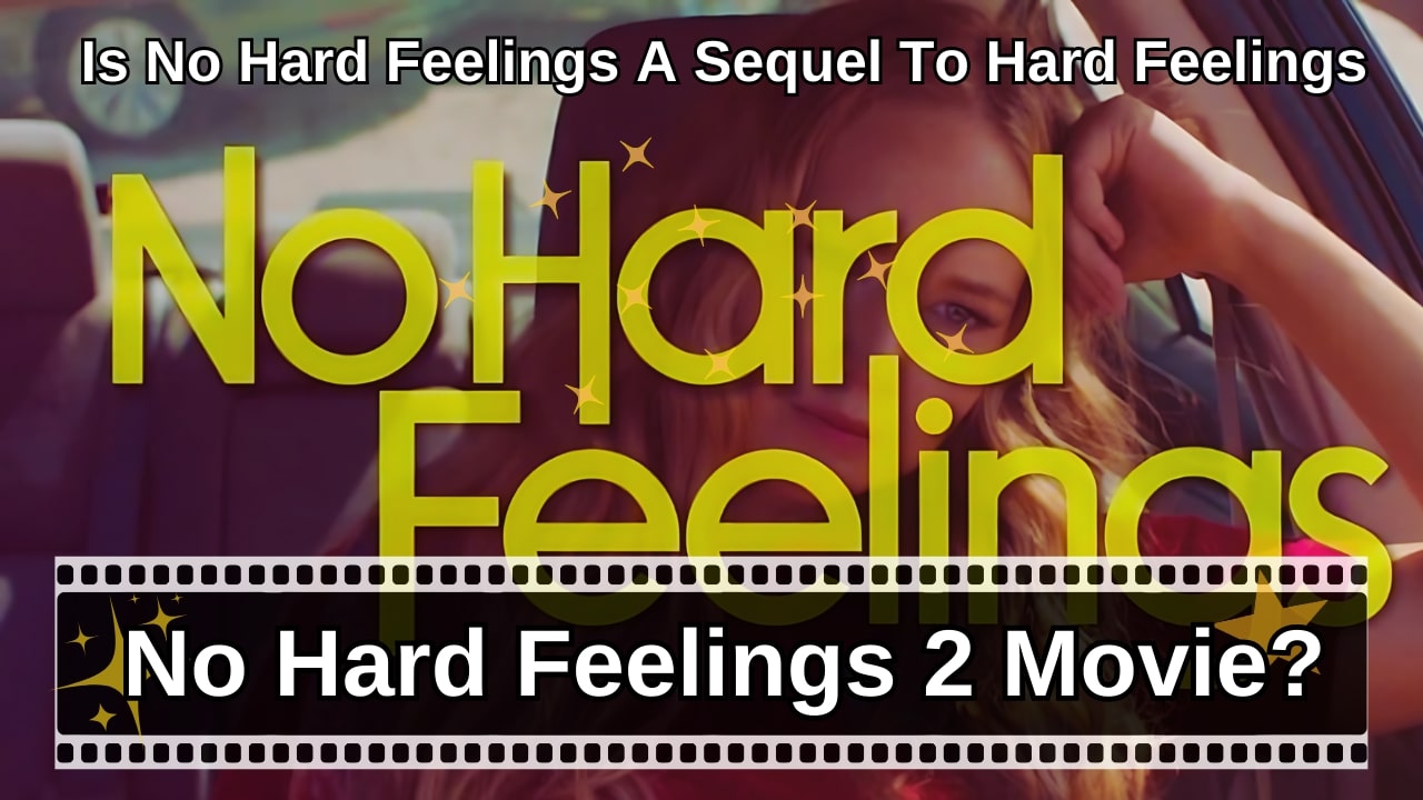 Is No Hard Feelings A Sequel To Hard Feelings - movie news image