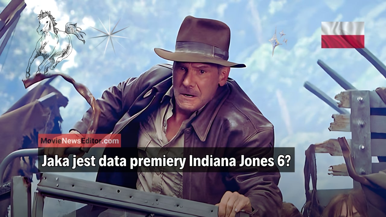 Jaka jest data premiery Indiana Jones 6